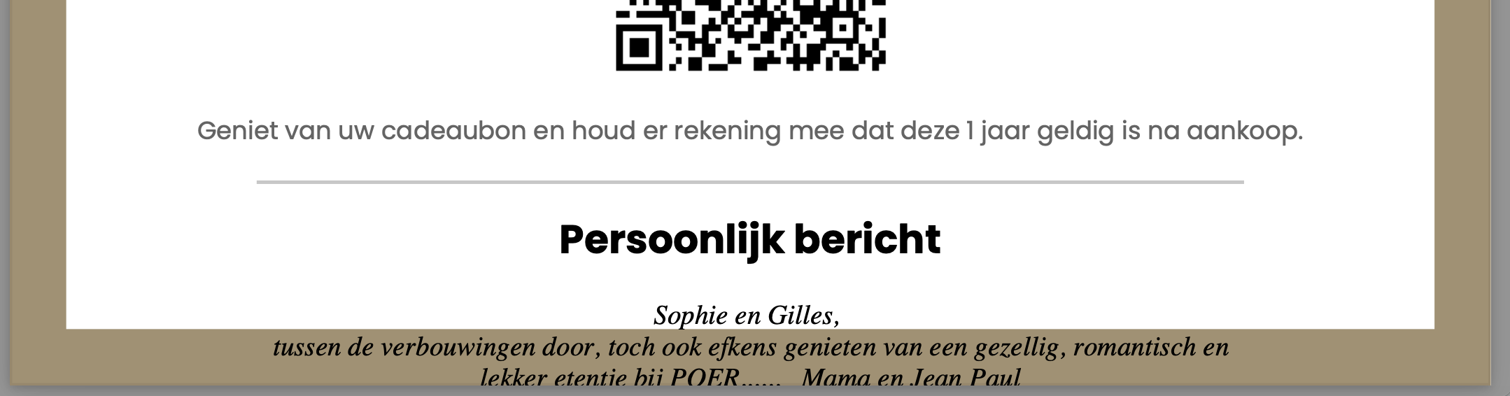 PS de persoonlijke boodschap / tekst die klanten kunnen invullen past niet altijd mooi in het ontwerp van de cadeaubon.